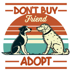 Dont buy, adopt a friend, a vintage style illustration of two dogs sitting in front of a sunset isolated on transparent background, promoting pet adoption