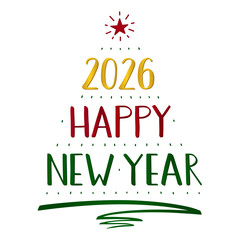 2026 Happy New Year handwritten Lettering, modern brush ink calligraphy. A Christmas tree is made of the numbers, text, pen stroke and star. Red, green, gold isolated text. Greeting card.