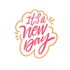 Its a Brand New Day An Inspirational Quote Art Piece to Brighten Your Life and Mood