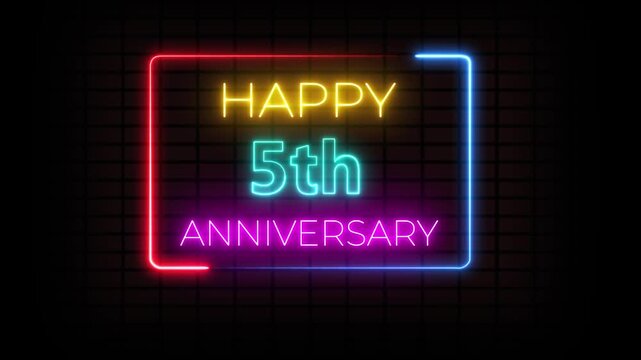 Happy 5th Anniversary Neon Style Animation. Glowing Neon Light Design for Greeting Cards, Parties, Holidays and Celebration Events.