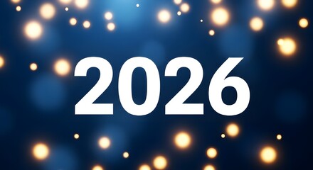 Happy New Year 2026 Celebration Background with Bokeh Lights