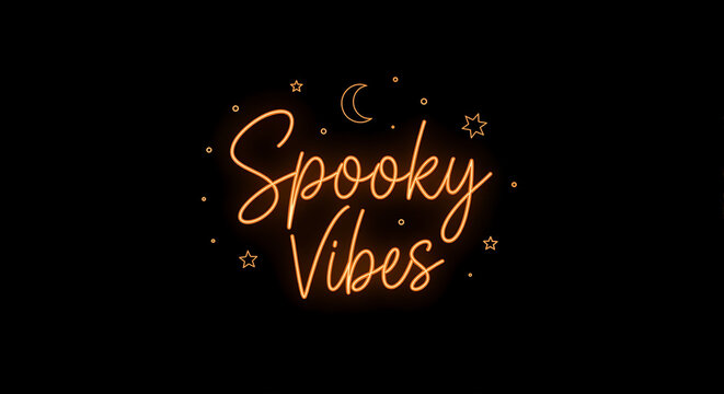 Orange neon sign text spooky vibes on black background with crescent moon and stars for Halloween night party.