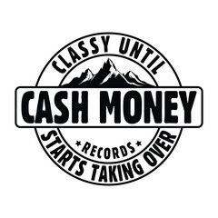 Classy Until Cash Money Records Starts Taking Over