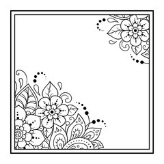Frame in eastern tradition. Stylized with henna tattoos decorative pattern for decorating covers for book, notebook, casket, magazine, postcard and folder. Flower border in mehndi style.