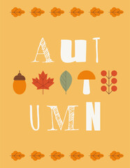 Simple flat autumn cover with autumn leaves, mushrooms, fruits and funny typography. Vertical template banner, cover, card for autumn holiday