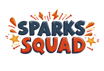 Colorful sparks and stars with bold lettering of Sparks Squad  