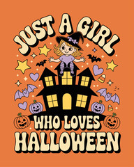 Funny Halloween Design with Just a girl who loves Halloween
