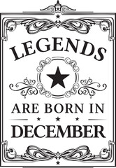 Legends Are Born in December – Decorative Typography T-Shirt / Poster