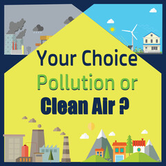 Naklejka premium Your Choice Pollution or Clean Air