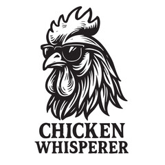 Cool rooster wearing sunglasses with chicken whisperer text emblematic of farm life and country style
