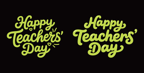 Happy Teachers' Day hand-lettering and typography design set. A creative and celebratory illustration for holiday greetings.