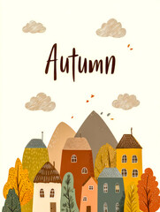 Flat design autumn landscape featuring mountains, clouds, trees, and houses, warm beige palette, cozy aesthetic, simple lines, Scandinavian-style lettering with bold “Autumn”