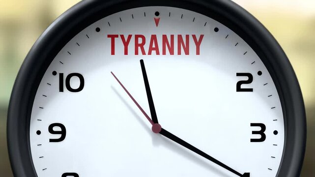 Tyranny that is going to happen soon. Incoming tyranny, approaching in the near future. Tyranny almost here, in a short time - a clock symbolizes a reminder that tyranny is near.