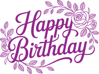 Fototapeta premium Vector art of elegant purple calligraphy text happy birthday surrounded by floral leaves and rose