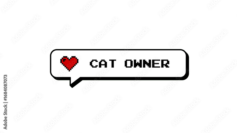 Poster cat owner neubrutalism style comment balloon. 8-bits pixel art speech bubble with a red heart icon f
