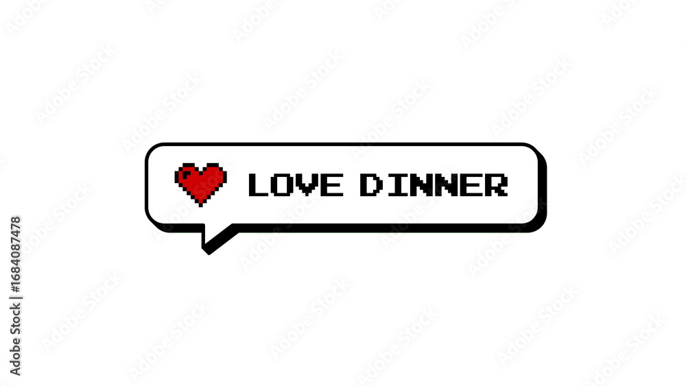 Poster love dinner text in a comment balloon badge. retro 8-bits pixel art graphic element in a neubrutalis