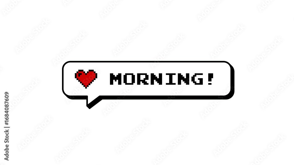 Poster morning! comment balloon with heart icon. retro 8-bits pixel art game asset in neubrutalism style. g