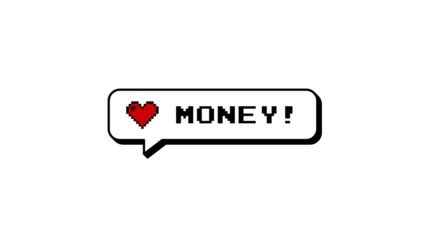 Money! text with a red heart in an 8-bit pixel art style. Neubrutalism design comment balloon, graphic element badge for games or social media. Isolated on a transparent background for easy overlay.