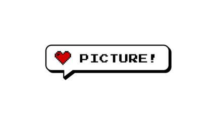 PICTURE! text in a neubrutalism style comment balloon. 8-bit pixel art design with a heart icon. Isolated graphic element for overlays on a transparent background, perfect for games or social media.