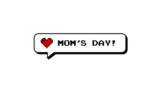 Mom's Day message in a neubrutalism style comment balloon. Features 8-bits pixel art text with a red heart. Retro gaming overlay badge for celebration. Isolated graphic element on alpha background.