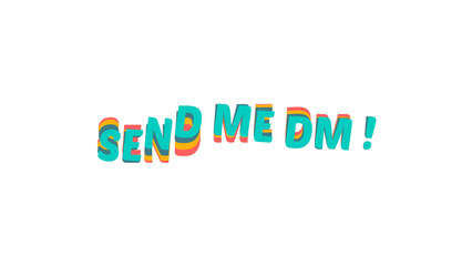 Send Me DM colorful 3D wavy text effect. Call to action message for social media interaction and direct messaging. Isolated graphic element with a transparent background for easy overlay.