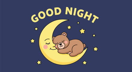 Sleeping Bear on Crescent Moon with 'Good Night' Text