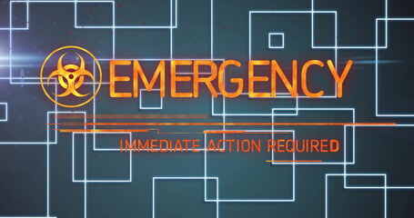 Displaying orange biohazard with EMERGENCY, IMMEDIATE ACTION REQUIRED on panel, neon blue grid
