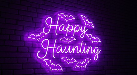 A vibrant neon sign displays the phrase "happy haunting" surrounded by bat silhouettes, creating a spooky and festive atmosphere for Halloween celebrations and themed events.