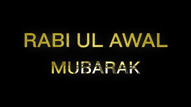 Rabi ul Awal Mubarak Muslim Festival text design with black background golden glitters shine animation video