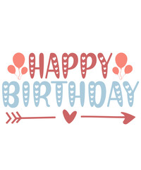 Happy Birthday typography design on plain white transparent isolated background for card, shirt, hoodie, sweatshirt, apparel, tag, mug, icon, poster or badge