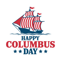 happy columbus day greeting with sailing ship, striped sails, patriotic colors, and bold typography for festive use