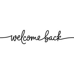 Elegant handwritten welcome back text in black on white background