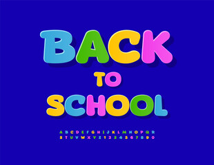 Vector Kids emblem Back to School. Funny Children Colorful Font. Bright Cartoon style Alphabet Letters and Numbers set.