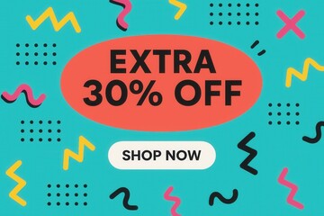 Obraz premium Eye-catching banner with EXTRA 30% OFF promo, playful style, vibrant retail discount offer.