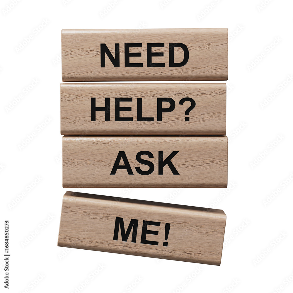 Poster need help? ask me! symbol. concept words need help ask me on wooden blocks.business and need help as