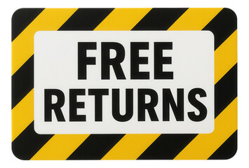 Fototapeta premium Bold rectangular sticker with FREE RETURNS offer in black lettering, striking retail promo on transparent background.
