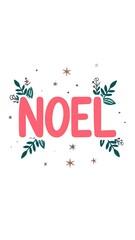 Christmas greeting with the word "NOEL" in pink, surrounded by greenery and stars