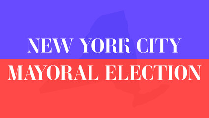 New York mayoral election. Bold text on a blue and red background with state outline.