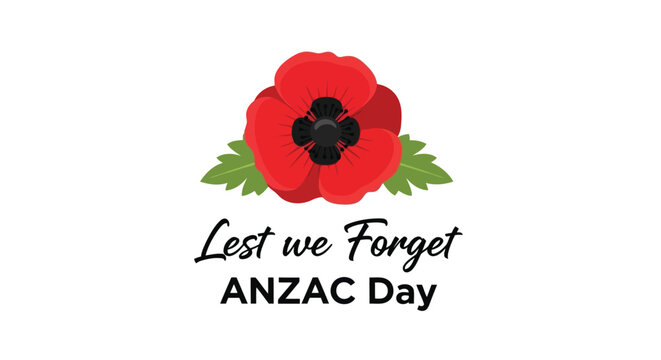 Vector illustration of a red poppy with the words lest we forget and anzac day