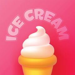 Soft Ice cream vector colorful banner design in 3D render style. Sweet dessert.
