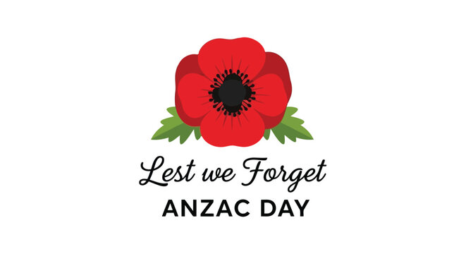 Vector illustration of a red poppy with green leaves and the text lest we forget and anzac day, symbolizing remembrance and commemoration