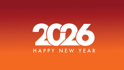 Creative 2026 Happy New Year typography design with bold white numbers on vibrant red orange gradient background, modern minimal festive poster, stylish colorful vector illustration for celebration