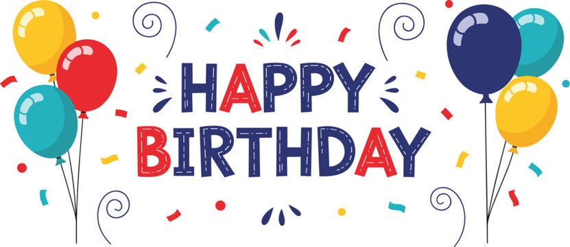 Happy Birthday graphic with balloons and confetti. Celebration, party design, festive, greeting, fun, vibrant, joyful, decoration, anniversary, invitation card.
