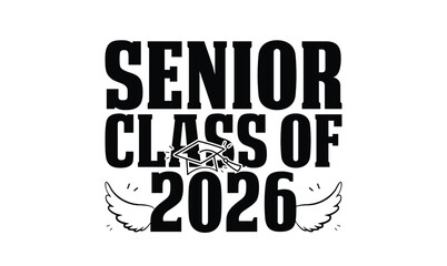 Fototapeta premium senior class of 2026 t shirt design
