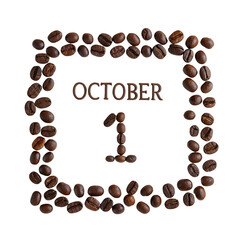 Obraz premium Calendar date of october 1st made from coffee beans isolated on transparent background a unique way to mark international coffee day or a coffeerelated event
