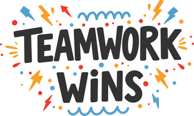 teamwork wins inspirational lettering vector with dynamic doodle shapes and vibrant energy theme