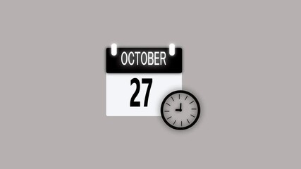 27 october month calendar with time symbol. Simple calendar icon animation and date change of time month with gray background.