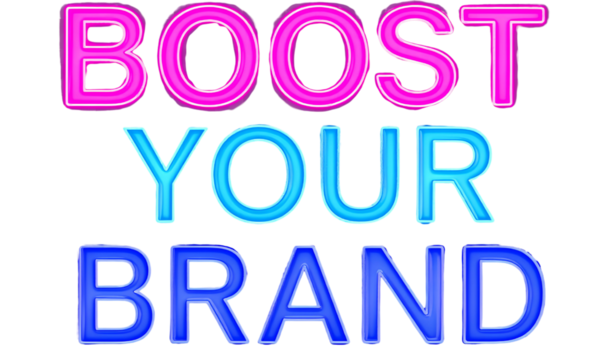 BOOST YOUR BRAND- – Bold modern sans-serif, gradient neon colors, transparent background png