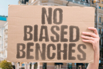 “No Biased Benches” demands fairness in the justice system, calling for impartial courts and...