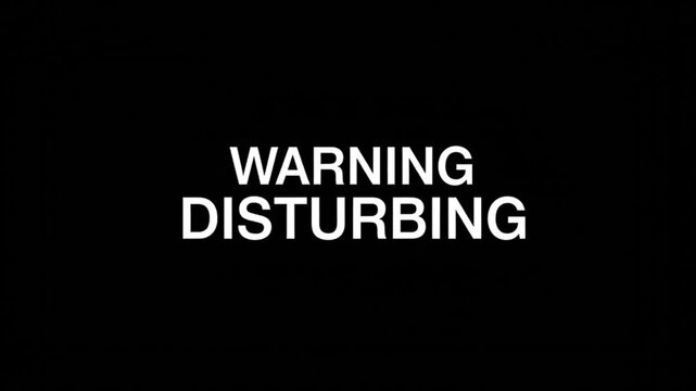 warning disturbing content message black screen